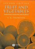 Fruit and Vegetables: Harvesting, Handling and Storage, 2nd Edition (Φρούτα και λαχανικά - έκδοση στα αγγλικά)